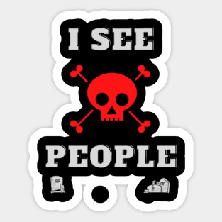 I see ded people Sticker